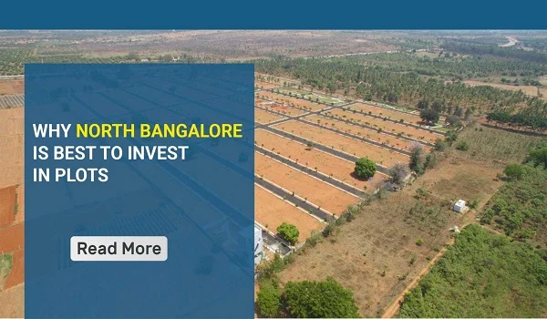 Featured Image of Why Is North Bangalore Worth To Invest In Real Estate